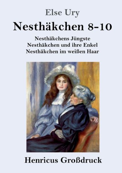 Cover for Else Ury · Nesthakchen Gesamtausgabe in drei Grossdruckbanden (Grossdruck) (Paperback Book) (2019)