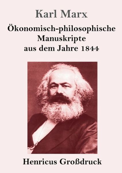 Cover for Karl Marx · OEkonomisch-philosophische Manuskripte aus dem Jahre 1844 (Grossdruck) (Taschenbuch) (2019)