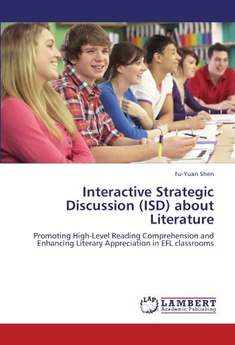 Cover for Fu-yuan Shen · Interactive Strategic Discussion (Isd) About Literature: Promoting High-level Reading Comprehension and Enhancing Literary Appreciation in Efl Classrooms (Taschenbuch) (2012)