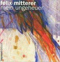 Cover for Felix Mitterer · CD Mein Ungeheuer (CD)