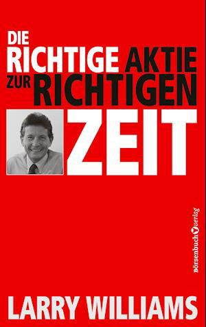 Cover for Larry Williams · Die richtige Aktie zur richtigen Zeit (Paperback Book) (2022)