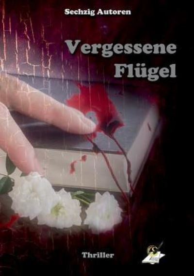 Cover for Sechzig Autoren · Vergessene Flugel (Paperback Book) (2015)