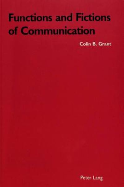 Cover for Colin B. Grant · Functions and Fictions of Communication (Paperback Book) (2000)