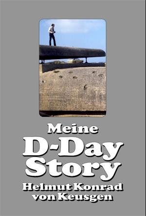 Cover for Keusgen · Meine D-Day-Story (Book)