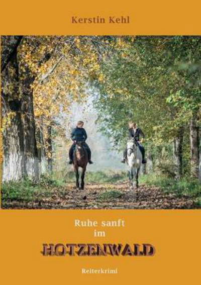 Cover for Kehl · Ruhe sanft im Hotzenwald (Bok)