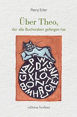 Cover for Petra Erler · Über Theo, der alle Buchstaben gefangen hat (Book) (2023)