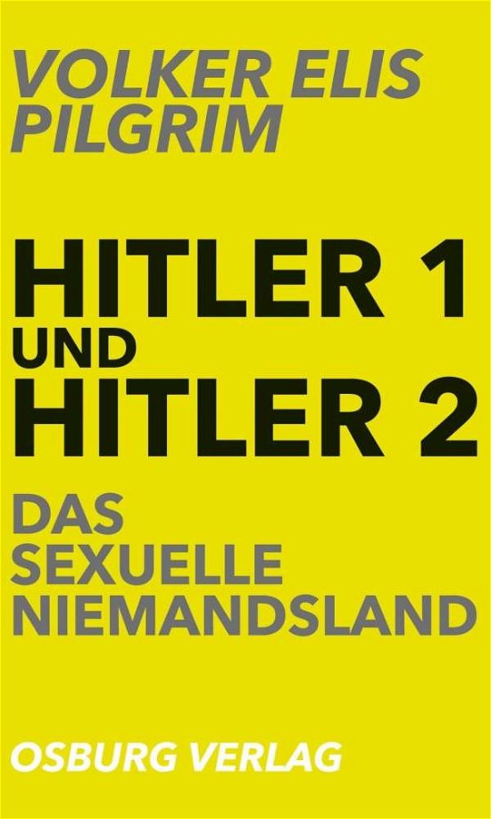 Cover for Pilgrim · Hitler 1 und Hitler 2. Das sexu (Buch)