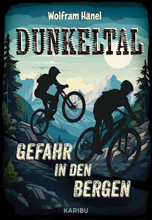 Cover for Wolfram Hänel · Dunkeltal – Gefahr in den Bergen (Book) (2025)