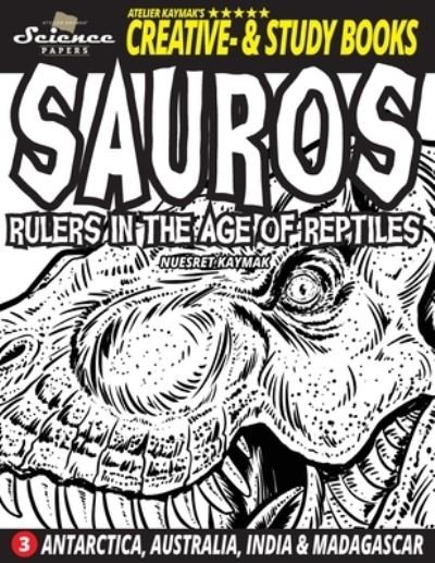 Cover for Nuesret Kaymak · SAUROS Rulers in the Age of Reptiles (Paperback Book) (2020)