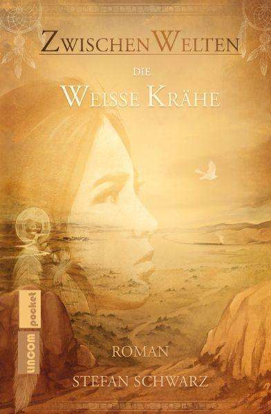 Cover for Schwarz · ZwischenWelten - Die Weisse Krä (Bok)