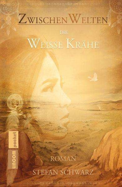Cover for Schwarz · ZwischenWelten - Die Weisse Krä (Bog)