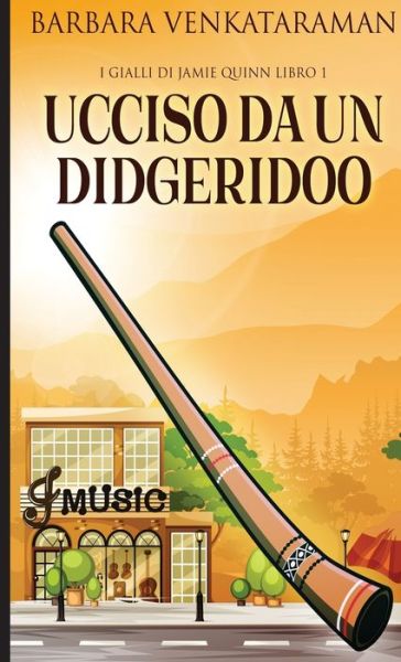 Cover for Barbara Venkataraman · Ucciso Da Un Didgeridoo (Hardcover Book) (2022)