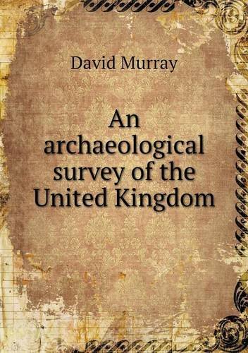 Cover for David Murray · An Archaeological Survey of the United Kingdom (Paperback Bog) (2013)
