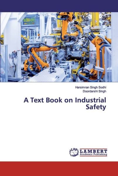 Cover for Sodhi · A Text Book on Industrial Safety (Book) (2019)