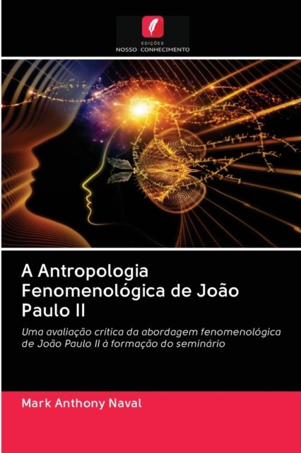 Cover for Mark Anthony Naval · A Antropologia Fenomenologica de Joao Paulo II (Pocketbok) (2020)