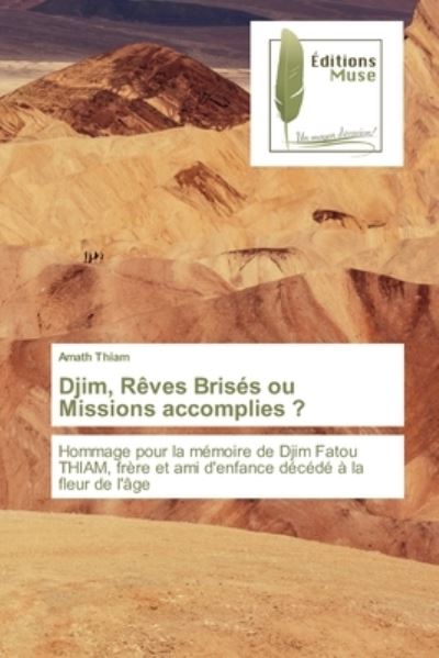 Cover for Amath Thiam · Djim, Reves Brises ou Missions accomplies ? (Paperback Book) (2021)