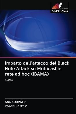 Impatto dell'attacco del Black Hole A - P - Books -  - 9786202893404 - October 14, 2020