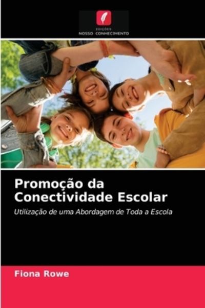 Cover for Fiona Rowe · Promocao da Conectividade Escolar (Paperback Book) (2021)