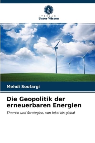 Cover for Mehdi Soufargi · Die Geopolitik der erneuerbaren Energien (Paperback Book) (2021)