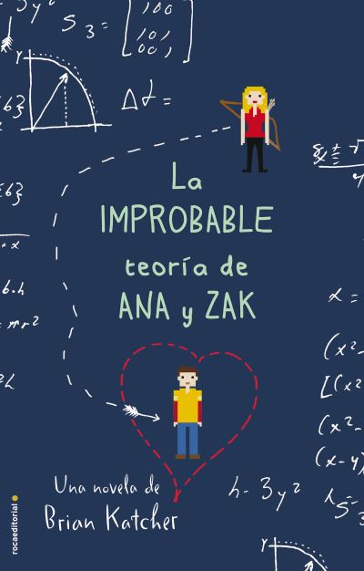 Cover for Brian Katcher · La improbable teoria de Ana y Zak/ The Improbable Theory on Ana and Zak (Paperback Book) (2015)