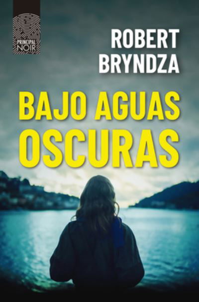 Bajo Aguas Oscuras (Kate Marshall 2) - Robert Bryndza - Books - Principal de Los Libros - 9788418216404 - July 26, 2022