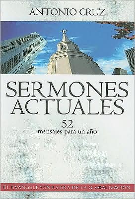 Cover for Antonio Cruz · Sermones Actuales (Paperback Book) [Spanish edition] (2008)