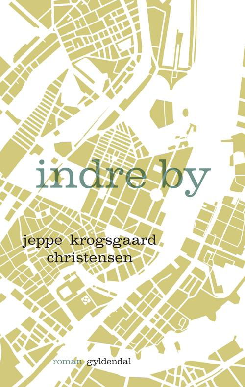 Cover for Jeppe Krogsgaard Christensen · Indre by (Sewn Spine Book) [1º edição] (2015)