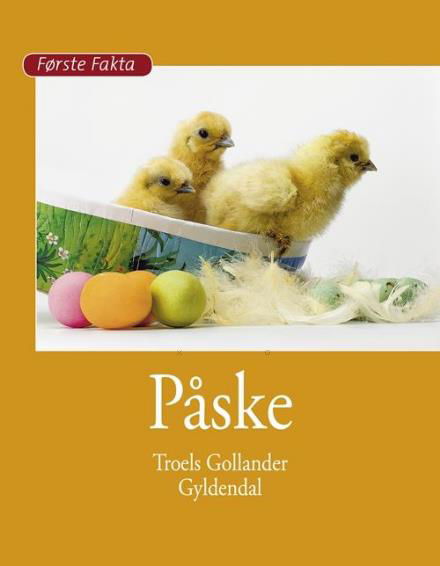 Cover for Troels Gollander · Første Fakta: Påske (Bound Book) [1.º edición] (2017)