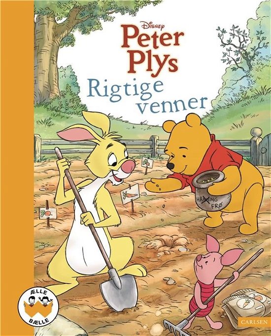 Cover for Disney; Thea Feldman · Ælle Bælle: Peter Plys - Rigtige venner (Indbundet Bog) [1. udgave] (2019)