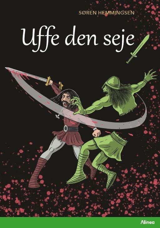 Læseklub: Uffe den seje, Grøn Læseklub - Søren Elmerdahl Hemmingsen - Bøger - Alinea - 9788723558404 - 18. december 2021