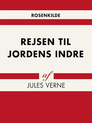 Cover for Jules Vernes · Verdens klassikere: Rejsen til Jordens indre (Sewn Spine Book) [1. wydanie] (2018)