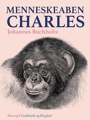 Cover for Johannes Buchholtz · Menneskeaben Charles (Heftet bok) [1. utgave] (2020)