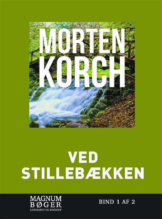 Cover for Morten Korch · Ved Stillebækken (Storskrift) (Bound Book) [2.º edición] (2022)