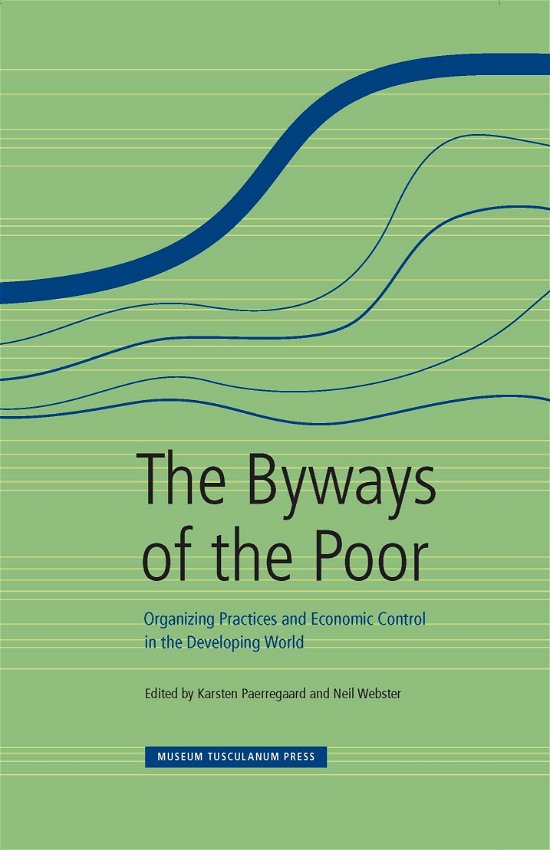 Neil Webster Karsten Paerregaard · The Byways of the Poor (Inbunden Bok) [1:a utgåva] [Hardback] (2012)