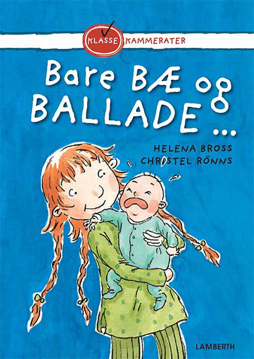 Cover for Helena Bross · Klassekammerater: Bare bæ og ballade ... (Bound Book) [1st edition] (2020)