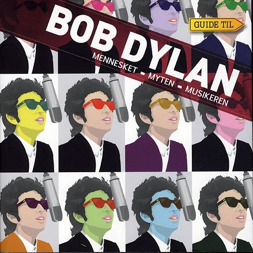 Guide til Bob Dylan - John Christensen (f. 1948) - Books - Emil - 9788789703404 - September 9, 2009