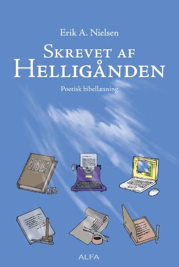 Cover for Erik A. Nielsen · Skrevet af Helligånden (Sewn Spine Book) [2º edição] (2007)
