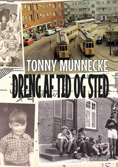 Cover for Tonny Munnecke · Dreng af tid og sted (Sewn Spine Book) [1.º edición] (2015)