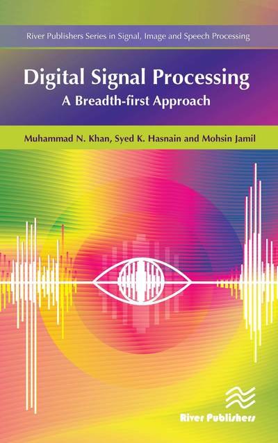 Cover for Muhammad Khan · Digital Signal Processing: A Breadth-First Approach - River Publishers Series in Signal, Image and Speech Processing (Gebundenes Buch) (2016)