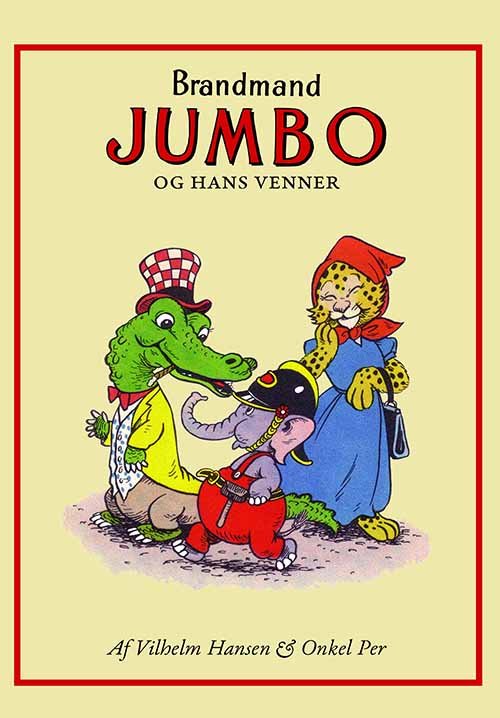 Cover for Vilhelm Hansen · Brandmand Jumbo: Brandmand Jumbo og hans venner (Bound Book) [1er édition] (2017)