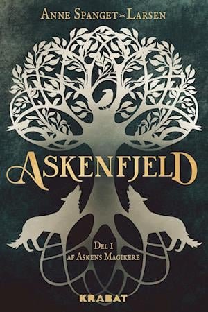 Cover for Anne Spanget-Larsen · Askens Magikere: Askenfjeld (Hardcover bog) [1. udgave] (2022)