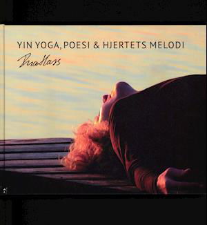 Cover for Ina Hass · Yin Yoga, Poesi &amp; Hjertets Melodi (Bound Book) [1th edição] (2021)