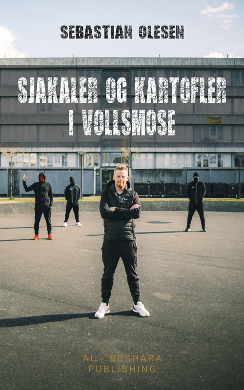 Sjakaler og kartofler i Vollsmose - Sebastian Olesen - Boeken - Al-Beshara Publishing - 9788797438404 - 24 oktober 2023