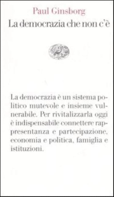 Cover for Paul Ginsborg · La democrazia che non c'e (Taschenbuch) (2006)