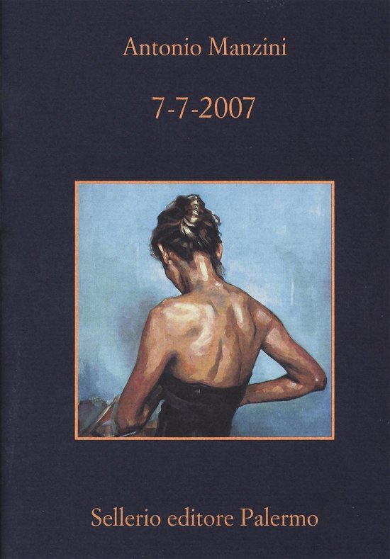 Cover for Antonio Manzini · 7-7-2007 (MERCH) (2016)