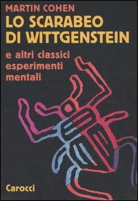 Cover for Martin Cohen · Lo Scarabeo Di Wittgenstein E Altri Classici Esperimenti Mentali (Book)