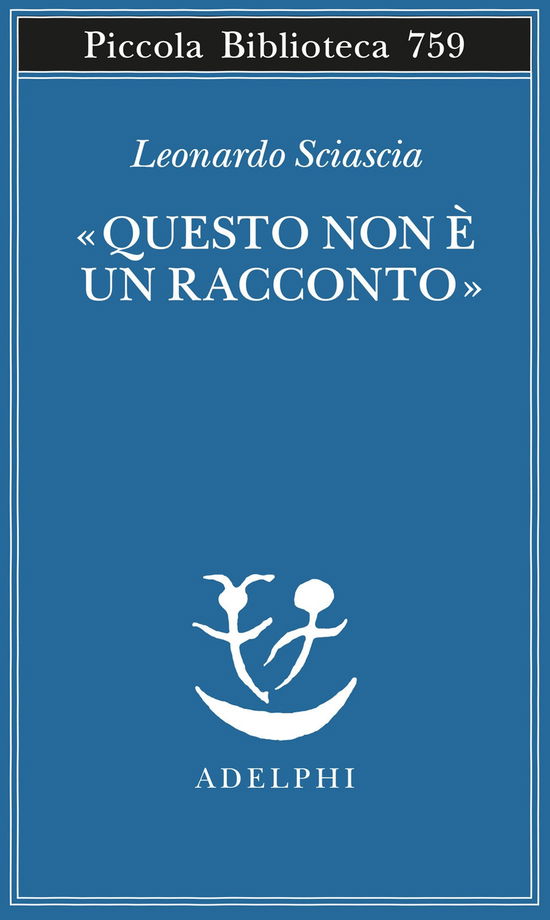 Cover for Leonardo Sciascia · Questo Non E Un Racconto. Scritti Per Il Cinema E Sul Cinema (Buch)