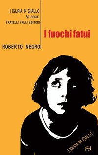 Cover for Roberto Negro · I Fuochi Fatui. Un'indagine Del Commissario Scichilone (Bok)