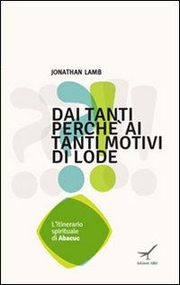 Cover for Jonathan Lamb · Dai Tanti Perche Ai Tanti Motivi Di Lode. L'itinerario Spirituale Di Ababuc (Book)