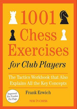 Cover for Frank Erwich · 1001 Chess Exercises For Club Players: The Tactics Workbook That Also Explains A (Book) (2024)